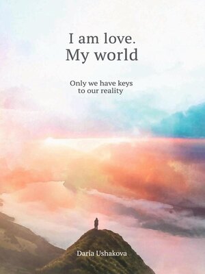 cover image of I Am Love. My World